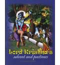 Lord Krishna\'s Advent and Pastimes