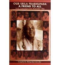 Our Srila Prabhupada -- A Friend to All