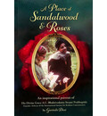 A Place of Sandalwood and Roses