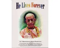 Prabhupada Children's Coloring Book (He Lives Forever) Prabhupada Children's Coloring Book (He Lives Forever)