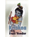 Krishna\'s Pastime with the Fruit Vendor (Children\'s Story Book)